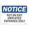 Signmission OSHA Notice Sign, 12" Height, 18" Wide, Aluminum, Not An Exit Employee Entrance Only Sign, Landscape OS-NS-A-1218-L-15160 - alternate 1